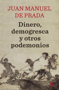 Dinero demogresca y otros podemonios